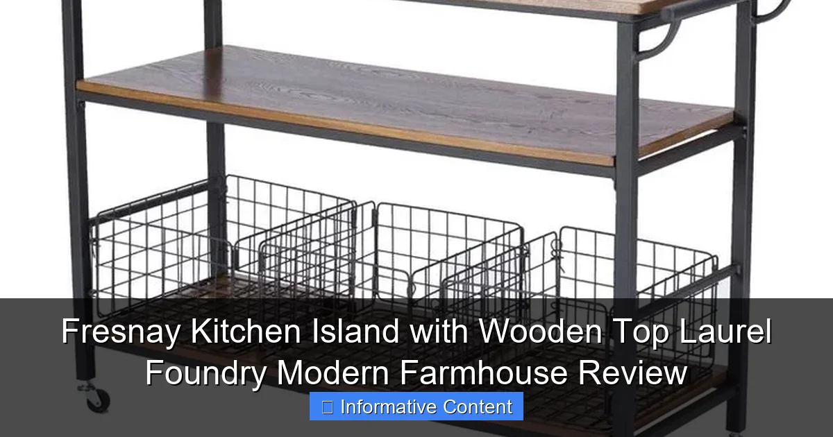 Fresnay Kitchen Island with Wooden Top Laurel Foundry Modern Farmhouse Review