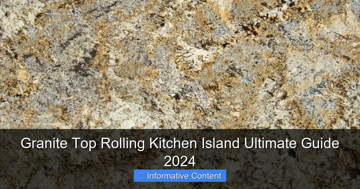 Granite Top Rolling Kitchen Island Ultimate Guide 2024