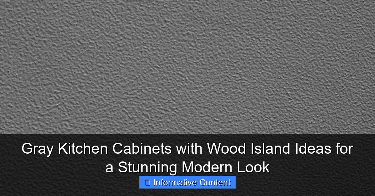 Gray Kitchen Cabinets with Wood Island Ideas for a Stunning Modern Look