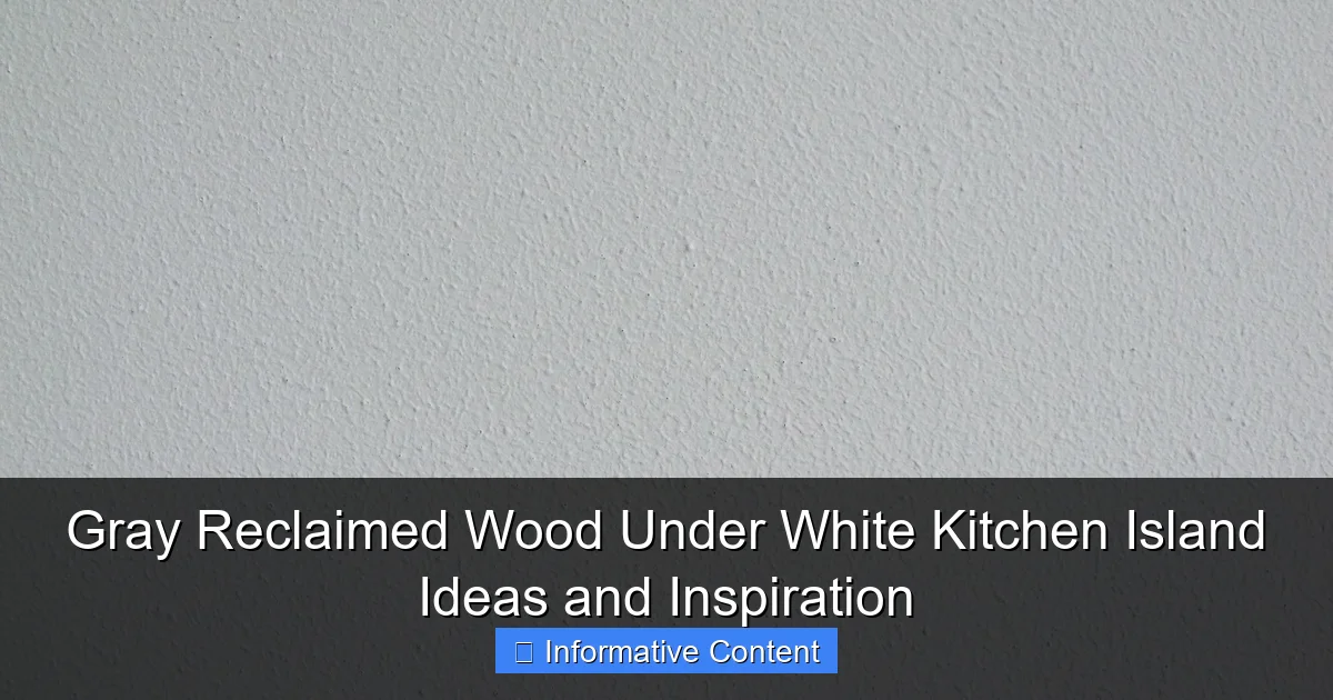 Gray Reclaimed Wood Under White Kitchen Island Ideas and Inspiration