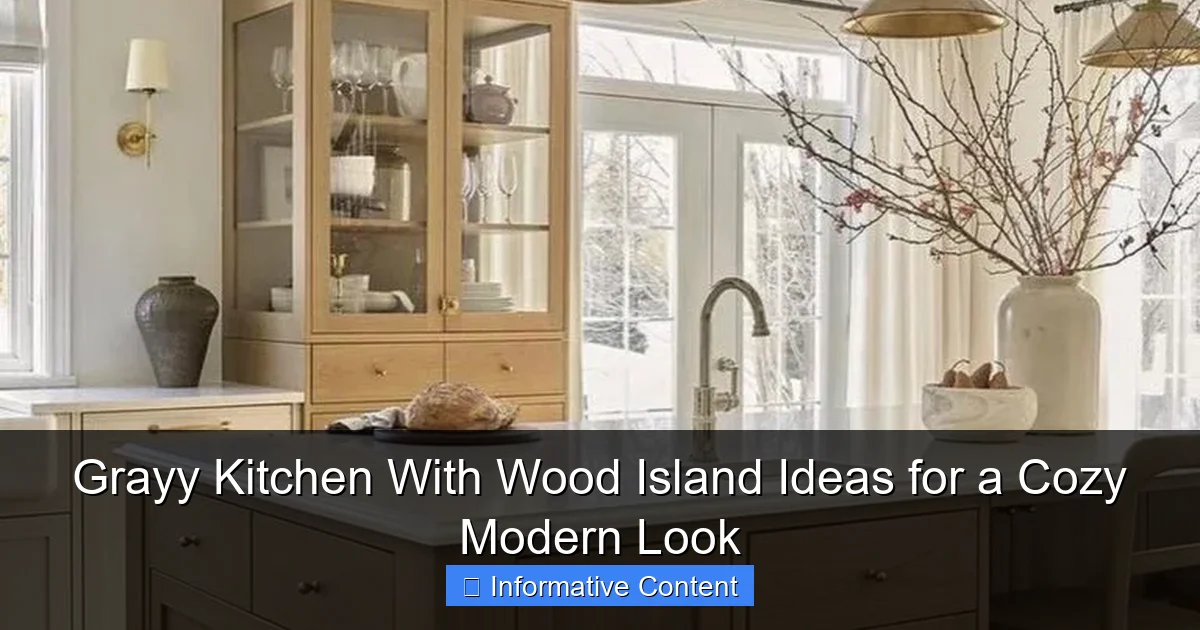 Grayy Kitchen With Wood Island Ideas for a Cozy Modern Look