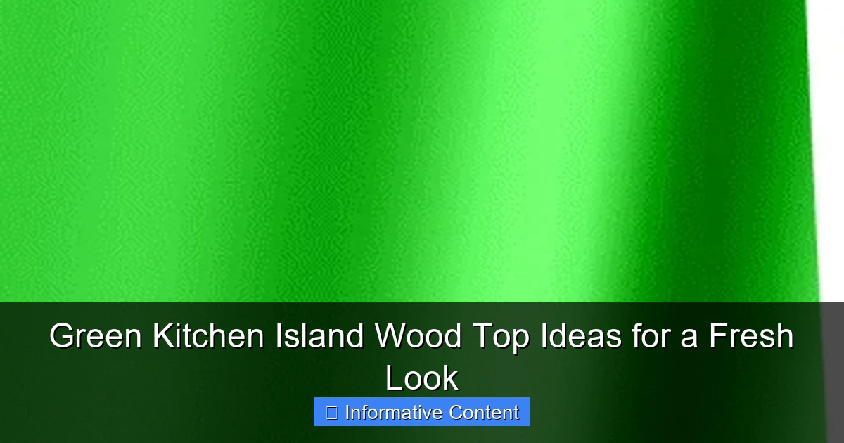 Green Kitchen Island Wood Top Ideas for a Fresh Look