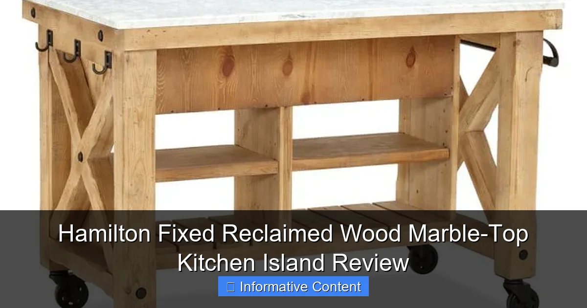 Hamilton Fixed Reclaimed Wood Marble-Top Kitchen Island Review