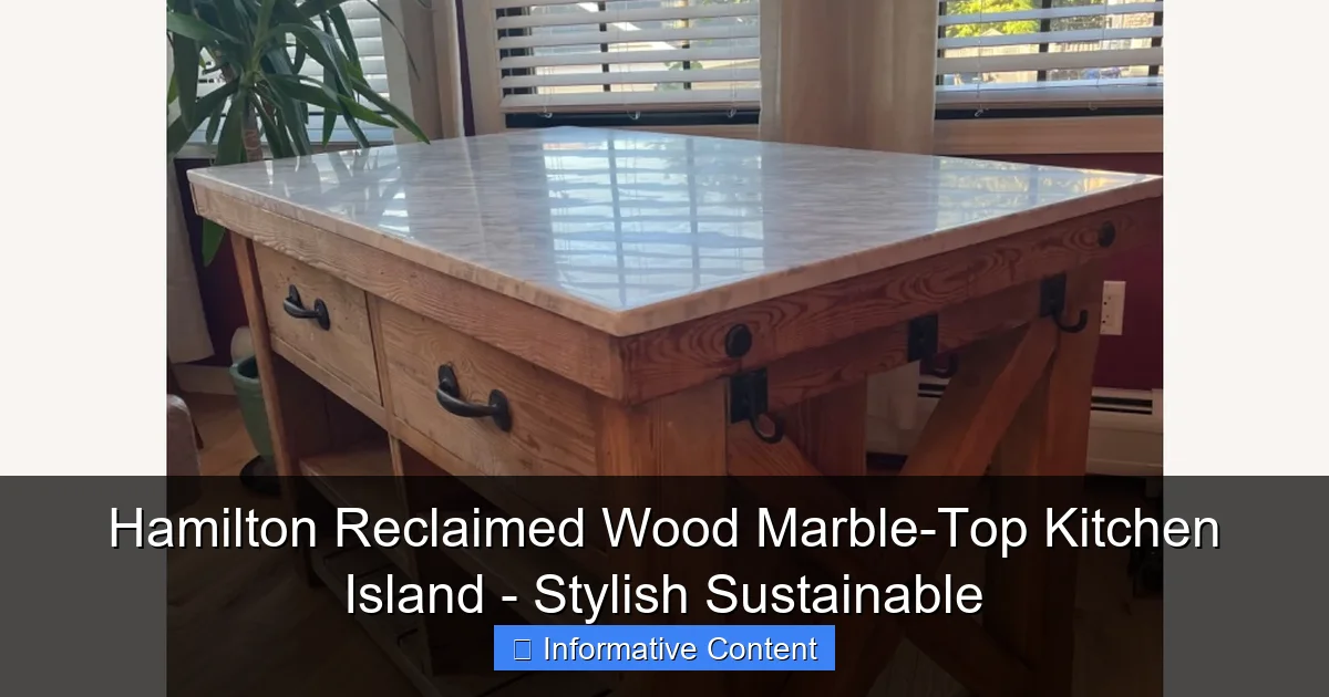 Hamilton Reclaimed Wood Marble-Top Kitchen Island - Stylish Sustainable