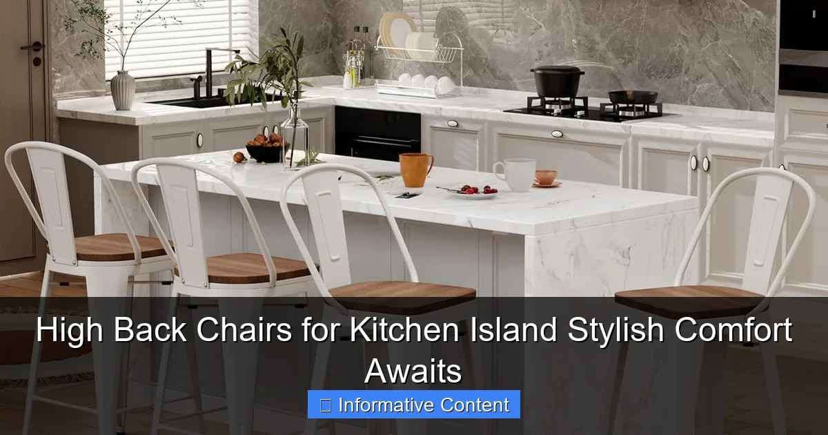 High Back Chairs for Kitchen Island Stylish Comfort Awaits