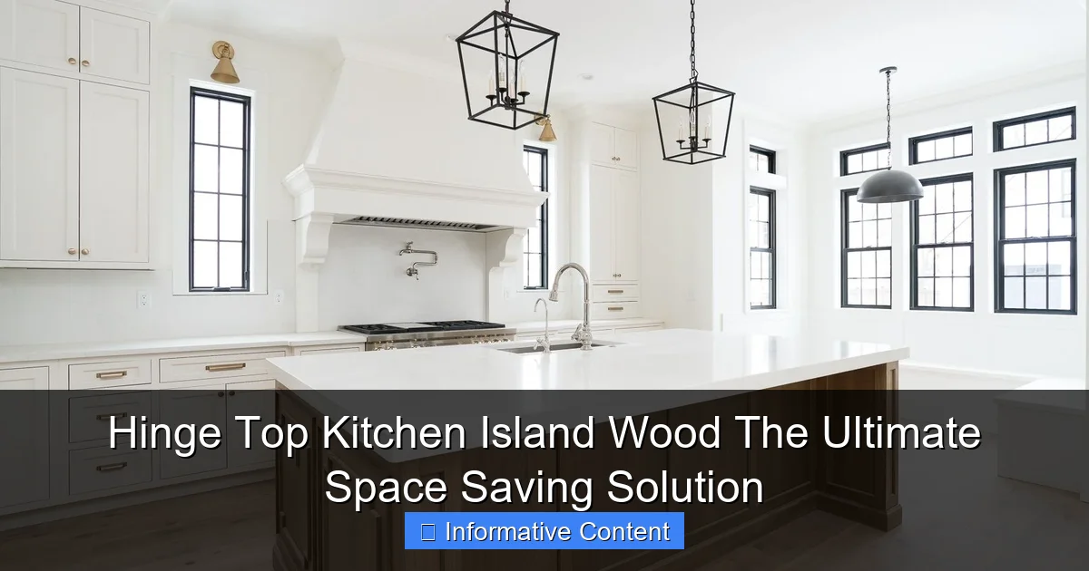 Hinge Top Kitchen Island Wood The Ultimate Space Saving Solution