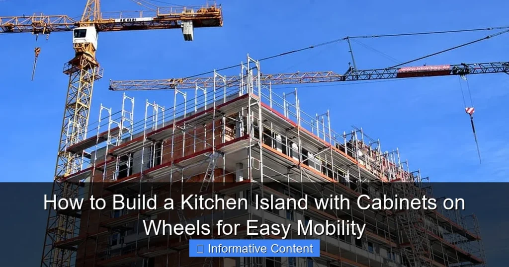 How to Build a Kitchen Island with Cabinets on Wheels for Easy Mobility