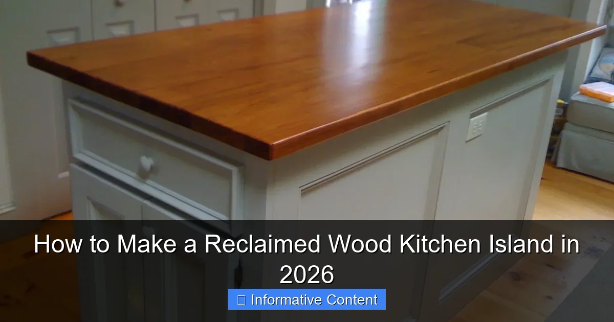 How to Make a Reclaimed Wood Kitchen Island in 2026