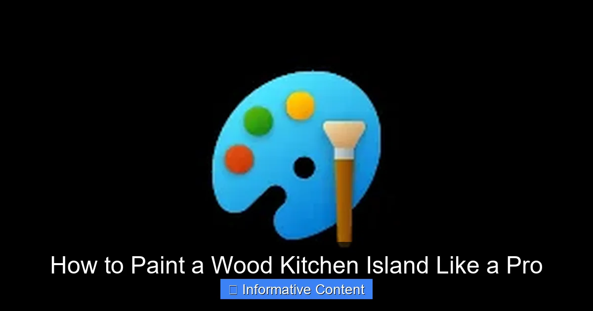How to Paint a Wood Kitchen Island Like a Pro