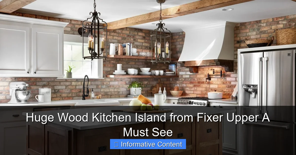 Huge Wood Kitchen Island from Fixer Upper A Must See