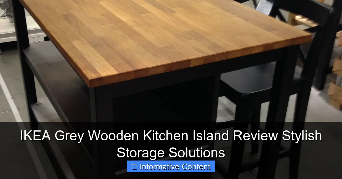 IKEA Grey Wooden Kitchen Island Review Stylish Storage Solutions