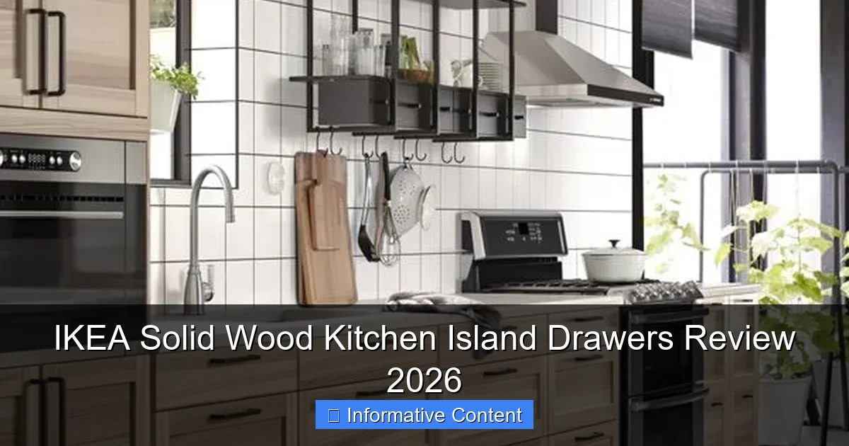 IKEA Solid Wood Kitchen Island Drawers Review 2026