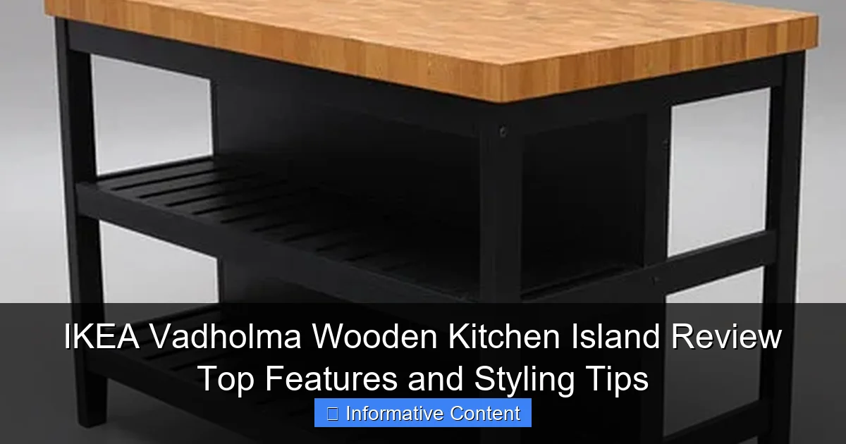 IKEA Vadholma Wooden Kitchen Island Review Top Features and Styling Tips