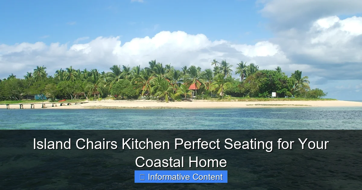 Island Chairs Kitchen Perfect Seating for Your Coastal Home