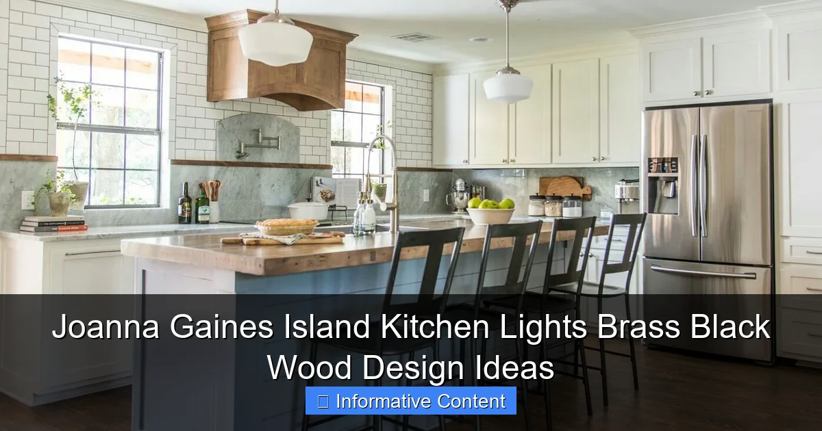 Joanna Gaines Island Kitchen Lights Brass Black Wood Design Ideas