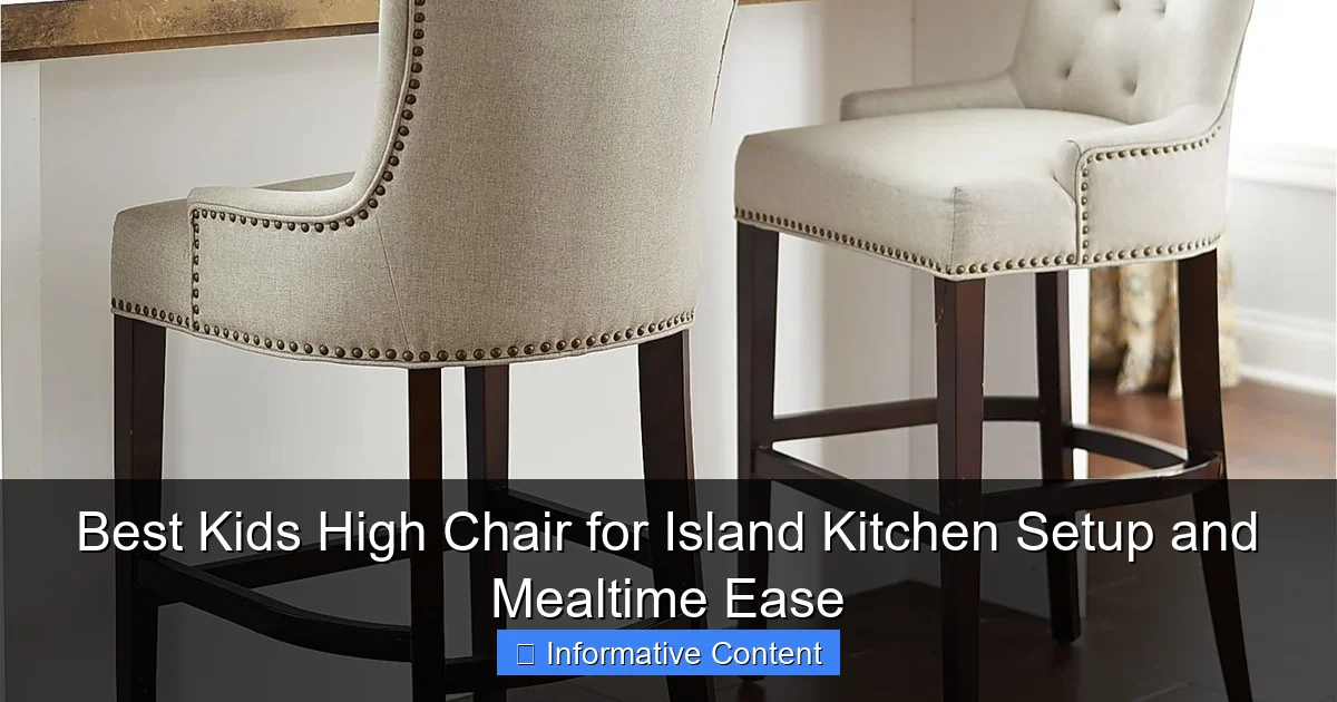 Best Kids High Chair for Island Kitchen Setup and Mealtime Ease