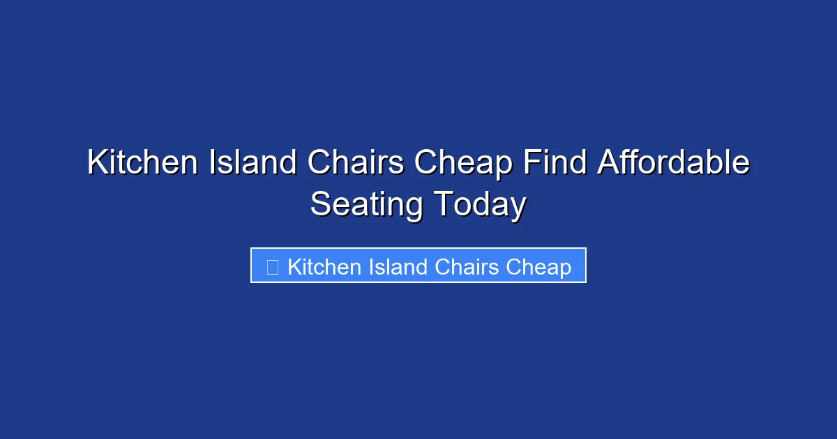 Kitchen Island Chairs Cheap Find Affordable Seating Today