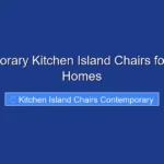 Contemporary Kitchen Island Chairs for Modern Homes