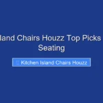 Kitchen Island Chairs Houzz Top Picks for Stylish Seating