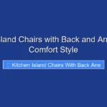 Kitchen Island Chairs with Back and Armrests for Comfort Style