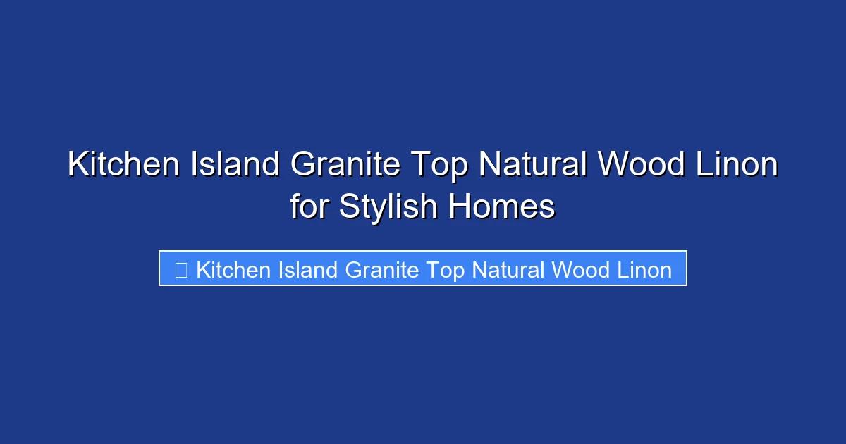 Kitchen Island Granite Top Natural Wood Linon for Stylish Homes