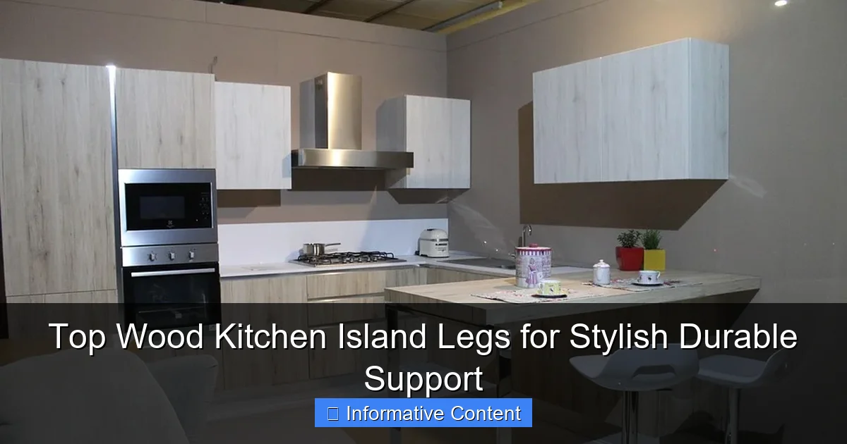 Top Wood Kitchen Island Legs for Stylish Durable Support