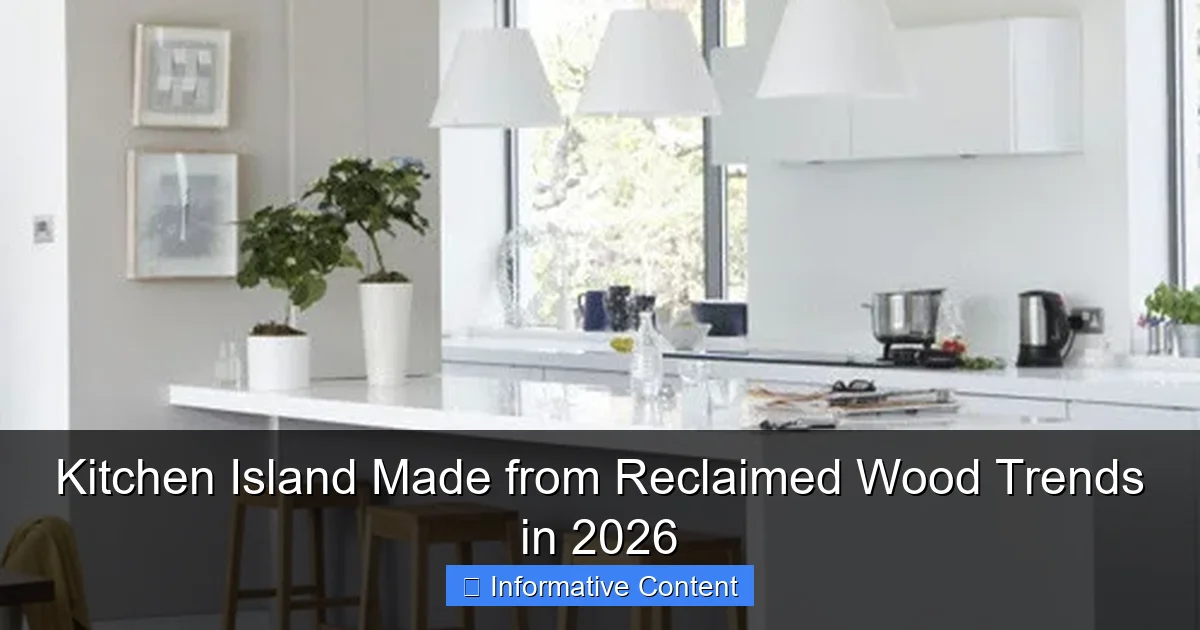 Kitchen Island Made from Reclaimed Wood Trends in 2026
