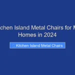 Top Kitchen Island Metal Chairs for Modern Homes in 2024