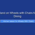 Kitchen Island on Wheels with Chairs for Flexible Dining