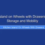 Kitchen Island on Wheels with Drawers for Easy Storage and Mobility