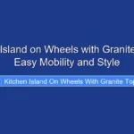 Kitchen Island on Wheels with Granite Top for Easy Mobility and Style