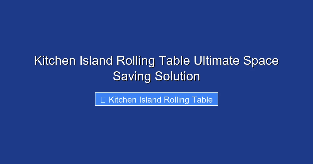 Kitchen Island Rolling Table Ultimate Space Saving Solution
