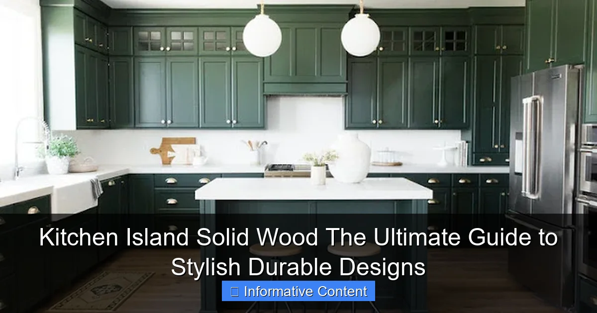 Kitchen Island Solid Wood The Ultimate Guide to Stylish Durable Designs
