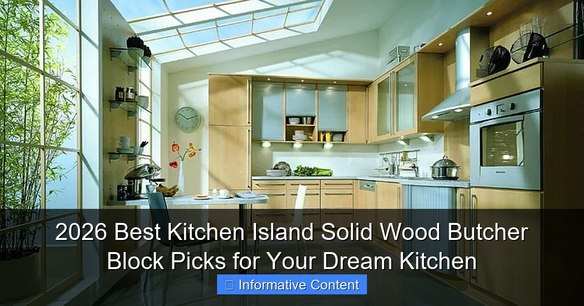 2026 Best Kitchen Island Solid Wood Butcher Block Picks for Your Dream Kitchen