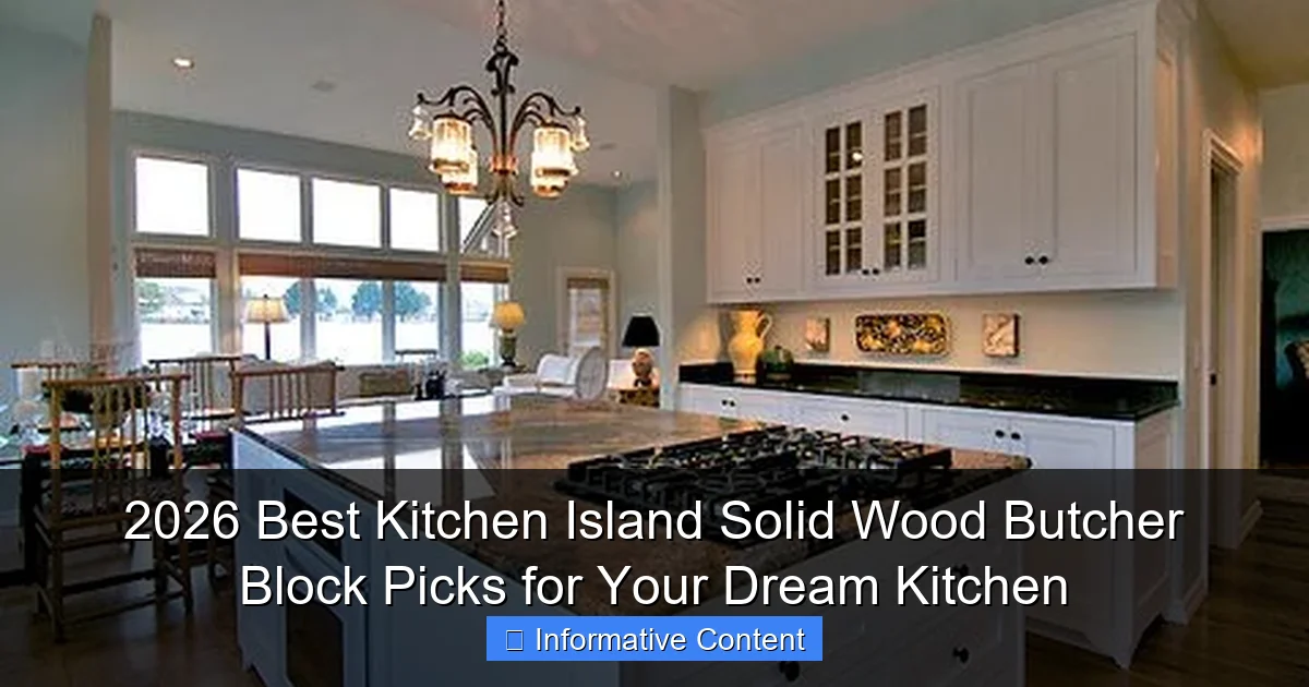 2026 Best Kitchen Island Solid Wood Butcher Block Picks for Your Dream Kitchen
