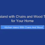 Kitchen Island with Chairs and Wood Top Ideas for Your Home