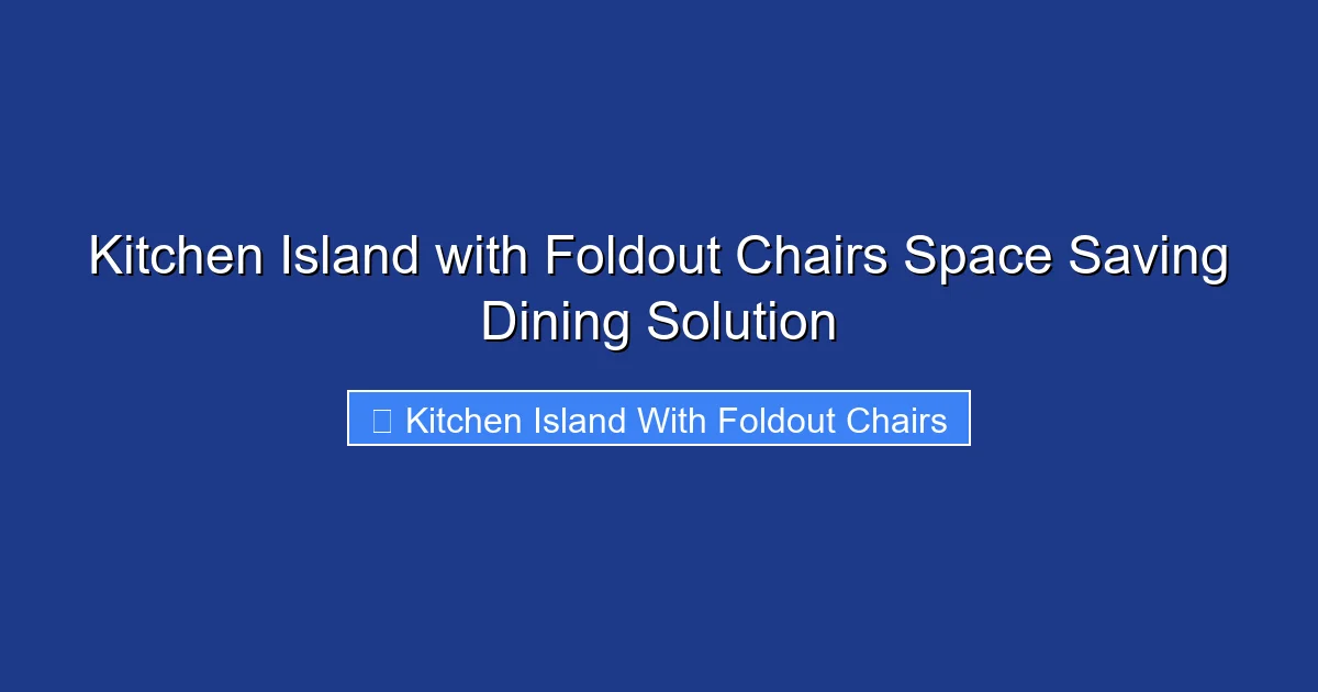 Kitchen Island with Foldout Chairs Space Saving Dining Solution