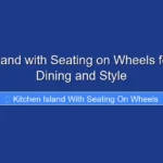 Kitchen Island with Seating on Wheels for Flexible Dining and Style