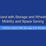 Kitchen Island with Storage and Wheels for Easy Mobility and Space Saving