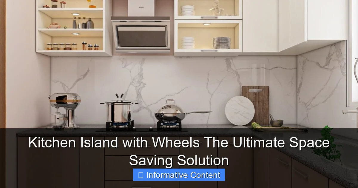 Kitchen Island with Wheels The Ultimate Space Saving Solution