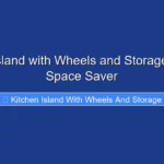 Kitchen Island with Wheels and Storage Ultimate Space Saver