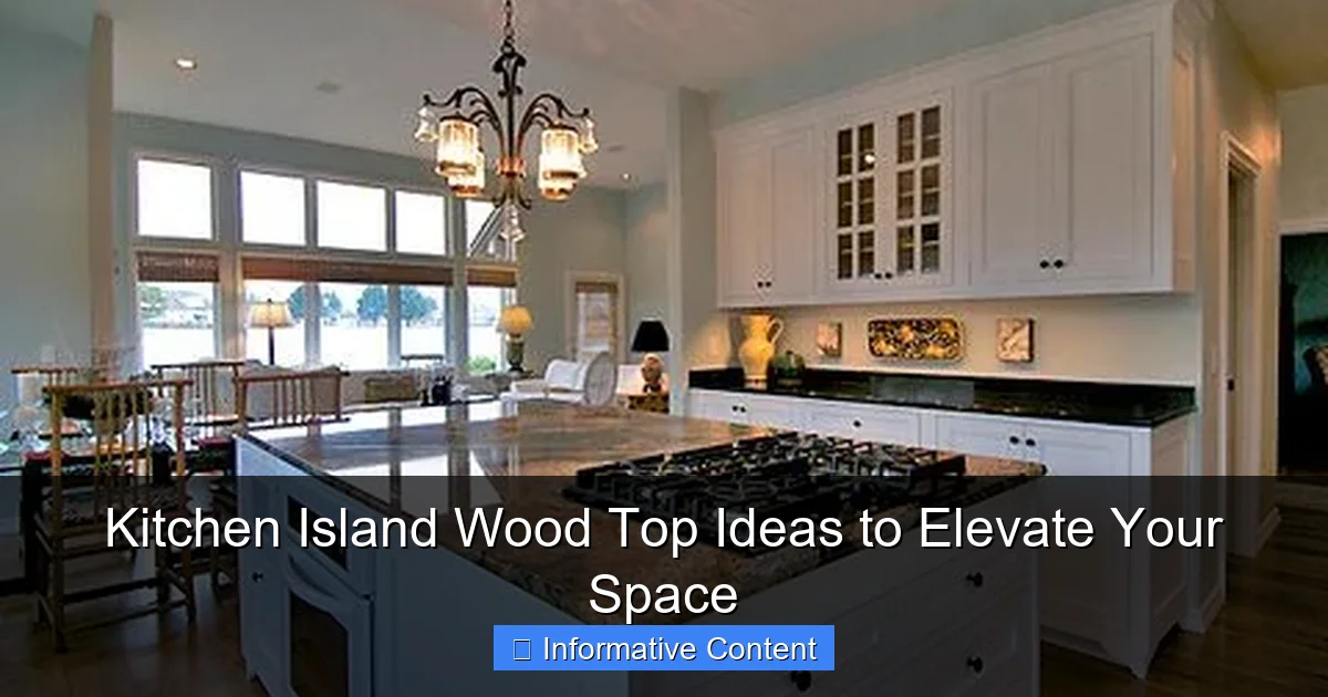 Kitchen Island Wood Top Ideas to Elevate Your Space