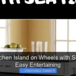 Large Kitchen Island on Wheels with Seating for Easy Entertaining
