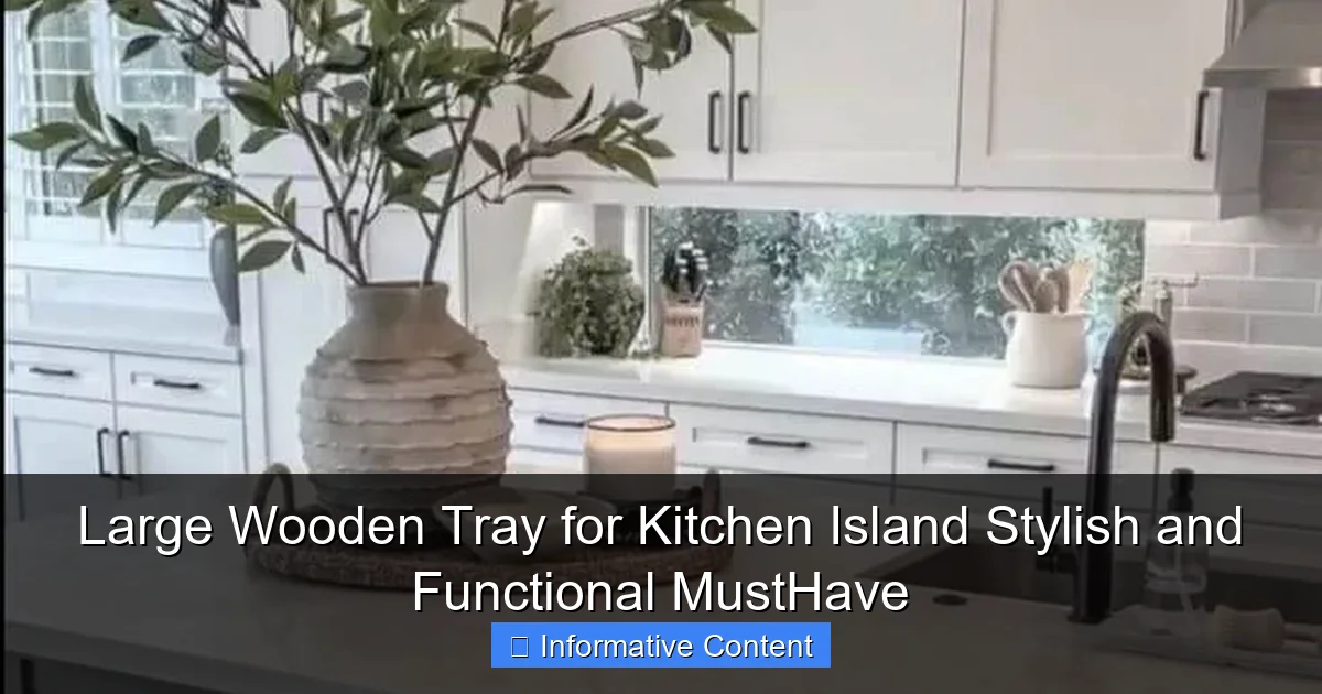 Large Wooden Tray for Kitchen Island Stylish and Functional MustHave
