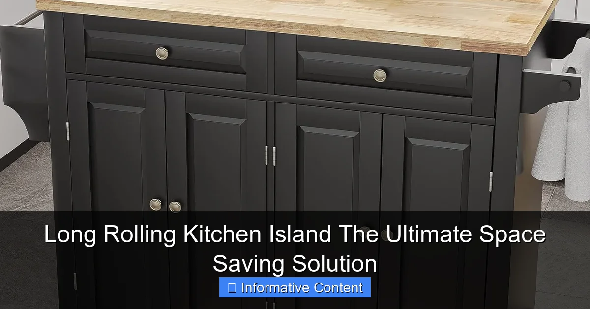 Long Rolling Kitchen Island The Ultimate Space Saving Solution