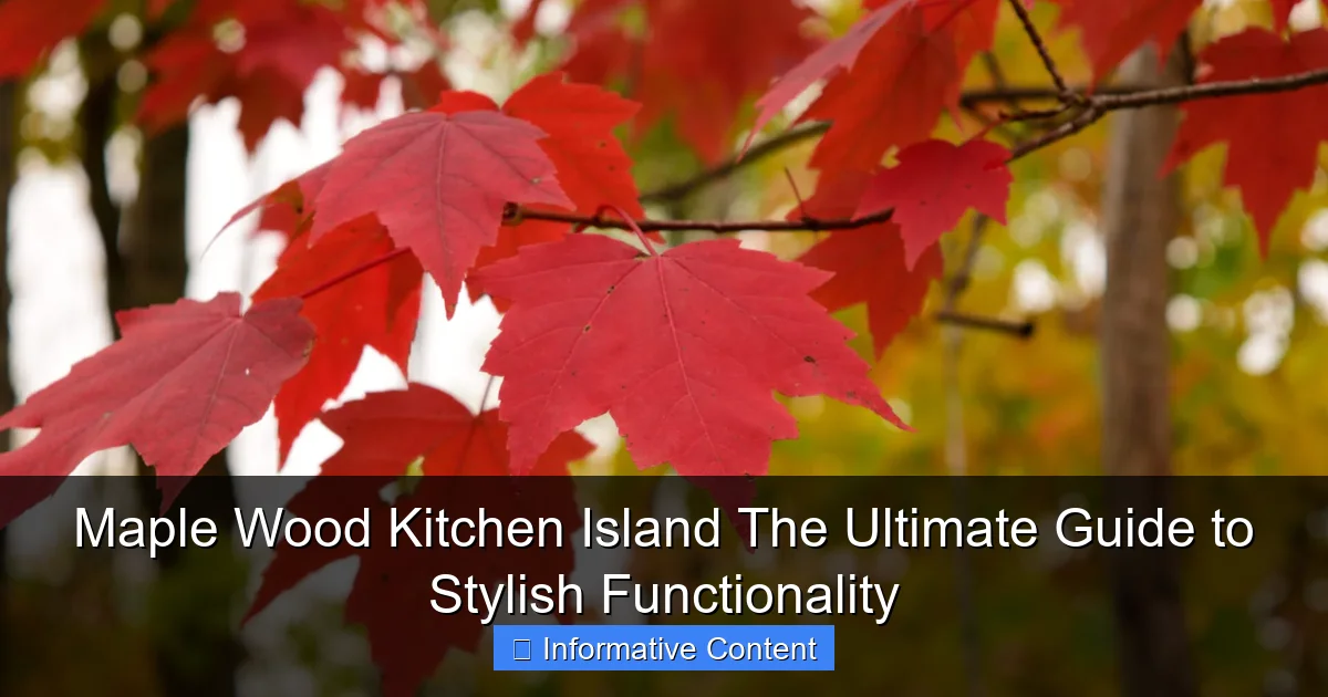 Maple Wood Kitchen Island The Ultimate Guide to Stylish Functionality