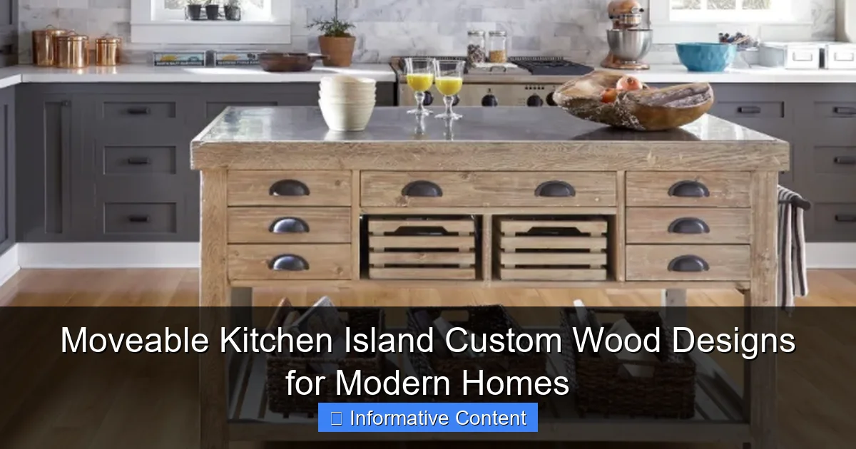 Moveable Kitchen Island Custom Wood Designs for Modern Homes