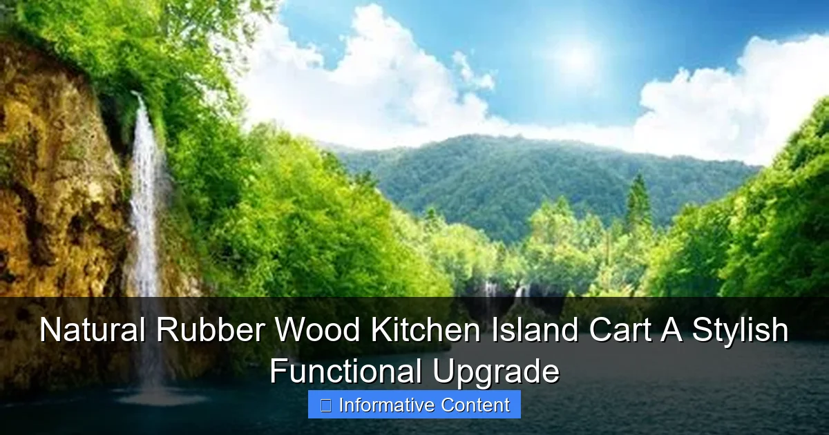 Natural Rubber Wood Kitchen Island Cart A Stylish Functional Upgrade
