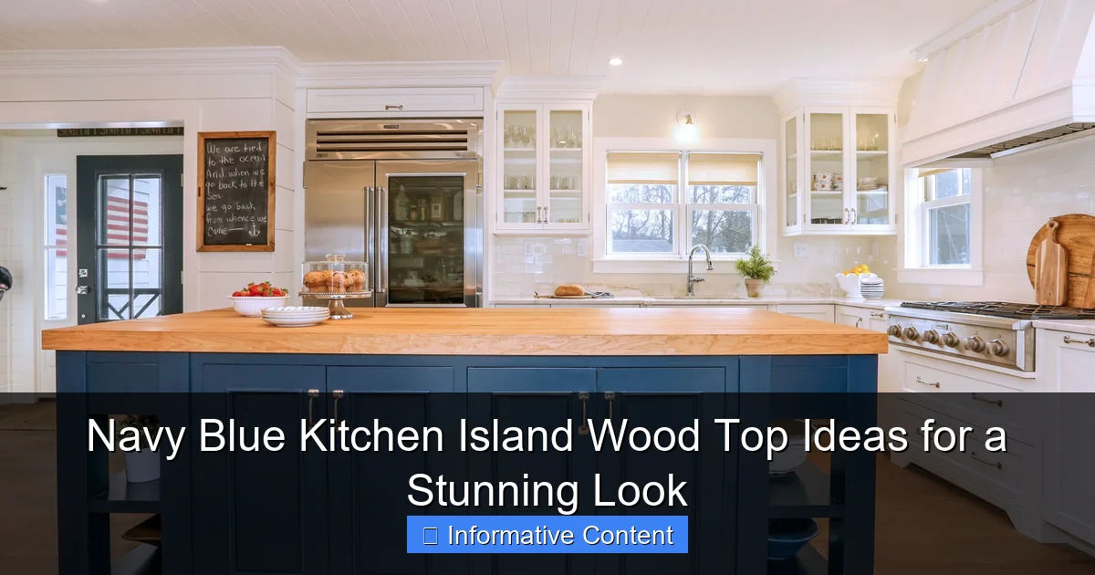 Navy Blue Kitchen Island Wood Top Ideas for a Stunning Look
