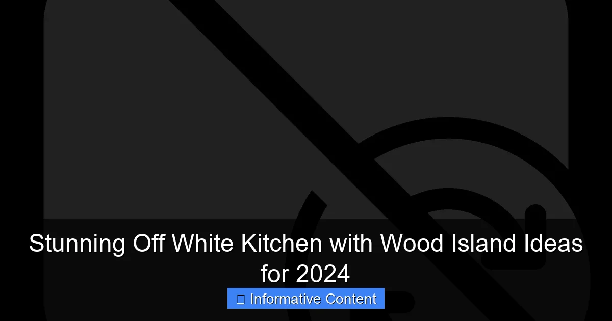 Stunning Off White Kitchen with Wood Island Ideas for 2024